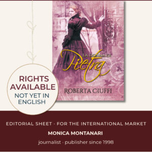 Editorial sheet graphic for Roberta Ciuffi’s Italian historical romance La donna di pietra (The Stone Woman): book cover with woman in period dress, “Rights Available · Not Yet in English” badge, and Monica Montanari credit.
